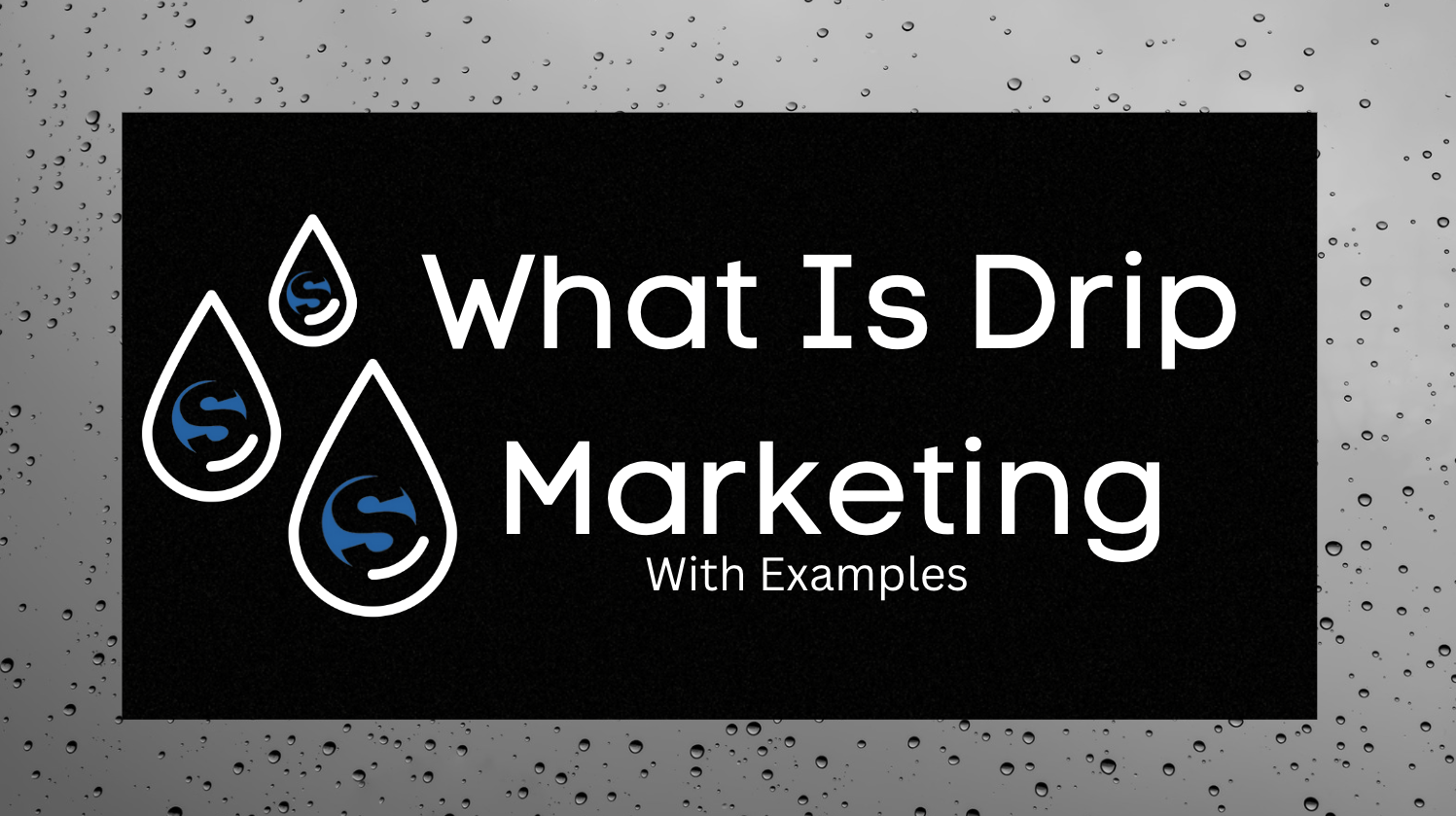 Drip marketing Drip marketing